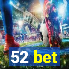 52 bet